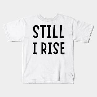 Still I Rise - Christian Kids T-Shirt